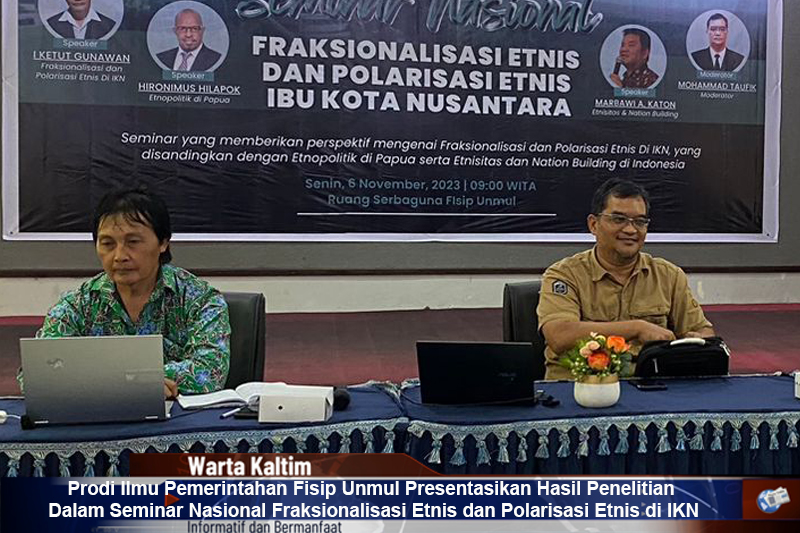 Prodi Ilmu Pemerintahan Fisip Unmul Presentasikan Hasil Penelitian Dalam Seminar Nasional Fraksionalisasi Etnis dan Polarisasi Etnis di IKN
